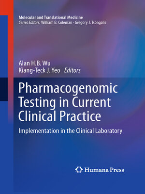 cover image of Pharmacogenomic Testing in Current Clinical Practice